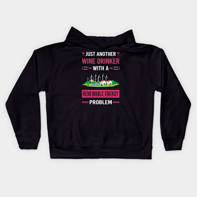 Wine Drinker Renewable Energy Kids Hoodie by Good Day